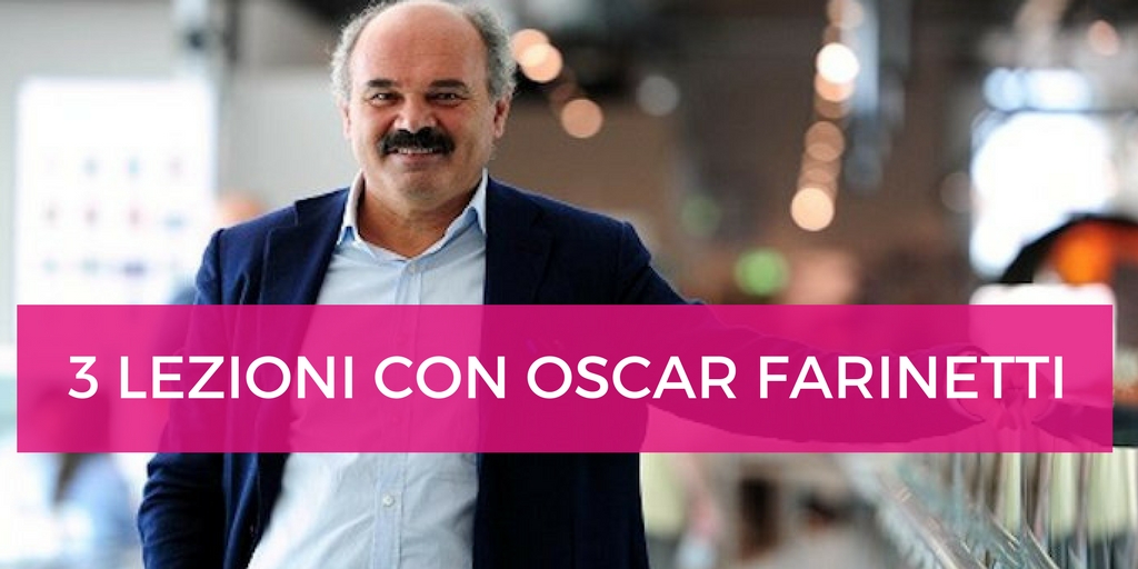3 Lezioni e Ispirazioni Potenzianti con Oscar Farinetti