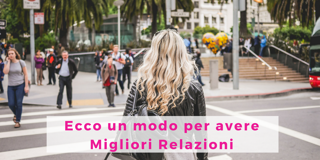 Ecco un modo per avere migliori Relazioni